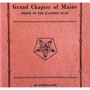 Order Of The Eastern Star 1933 Masonic Maine Grand Chapter Vol XIII PB Book E47